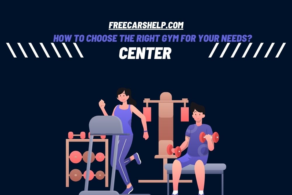 how-to-choose-the-right-gym-for-your-needs